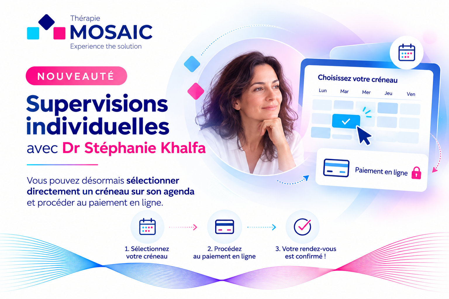 Nouveauté : réservez votre supervision avec le Dr Stéphanie Khalfa directement en ligne